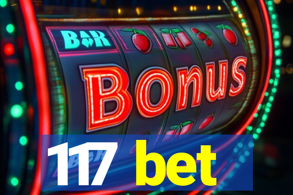 117 bet